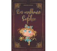 Les malheurs de Sophie - Comtesse de Ségur: Édition illustrée | 112 pages Format 15,24 cm x 22,86 cm