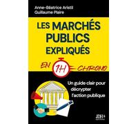 Les marchés publics expliqués en 1h chrono: Un guide clair pour décrypter l'action publique