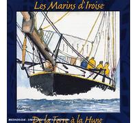 Les Marins D'Iroise - De La Terre A La Hune / Les Marins D'Iroise RSCD 271