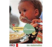 Les maternelles, vol. 5 : l'alimentation