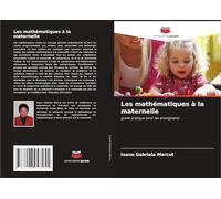 Les mathématiques à la maternelle: guide pratique pour les enseignants