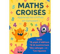 Les mathématiques amusantes: Activités ludiques pour apprendre à compter, additionner et raisonner en s’amusant. 7-9 ans