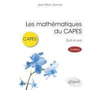 Les mathématiques du CAPES: Écrit et oral