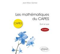 Les mathématiques du CAPES: Écrit et oral