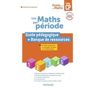 Les maths par période CP: Guide pédagogique + banque de ressources