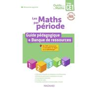 Les Maths par période Outils pour les maths CE1: Guide pédagogique + Banque de ressources
