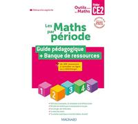 Les Maths par période Outils pour les maths CE2: Guide pédagogique + Banque de ressources