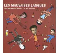LES MAUVAISES LANGUES - 250000 HEURES DE VOL ET..