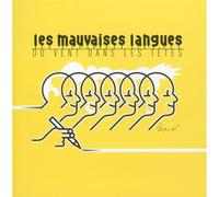 LES MAUVAISES LANGUES - DU VENT DANS LES TETES