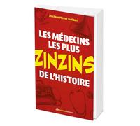 Les médecins les plus zinzins de l'Histoire