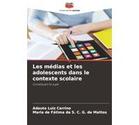 Les médias et les adolescents dans le contexte scolaire: Constituant le sujet