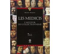 Les Médicis L'age d'or du collectionnisme