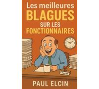 Les meilleures blagues sur les Fonctionnaires: Blagues hilarantes, humour administratif et satire de la fonction publique