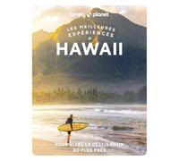 Les meilleures Expériences à Hawaii 2ed: | Inspirations insolites, adresses locales, cartes et itinéraires