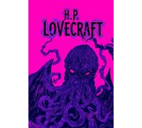 Les Meilleures Œuvres de H.P. Lovecraft: 14 Contes d'Horreur Cosmique
