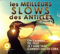 Les Meilleurs Slows des Antilles Vol 2