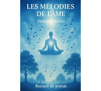 Les mélodies de l'âme: Recueil de poèmes ésotériques
