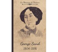 Les mémoires de George Sand: Livre d'enquête historique pour enfant