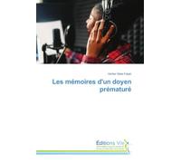Les mémoires d'un doyen prématuré