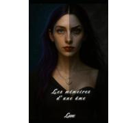 Les Mémoires D'une Ame: A la lisière des deux mondes
