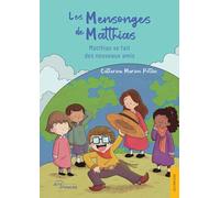 Les Mensonges de Matthias: Matthias se fait des nouveaux amis