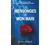 Les Mensonges de mon mari: Un thriller psychologique captivant servi par de multiples rebondissements