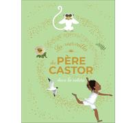 Les merveilles du Père Castor - Dans la nature