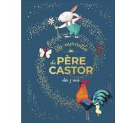 Les merveilles du pere castor - des 3 ans