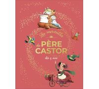 Les merveilles du pere castor - des 4 ans