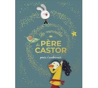Les merveilles du pere castor pour s'endormir
