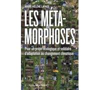 Les métamorphoses: Pour un projet écologique et solidaire d'adaptation au changement climatique