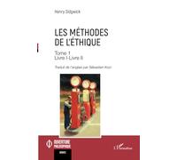 Les méthodes de l’éthique Tome 1: Livre I-Livre II