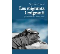 Les migrants - I migranti di Nadine Léon, 2019, Youcanprint