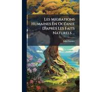 Les Migrations Humaines En OcÃ(c)anie D'après Les Faits Naturels ...