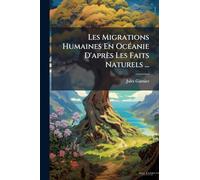 Les Migrations Humaines En OcÃ(c)anie D'après Les Faits Naturels ...