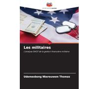 Les militaires: L'analyse SWOT de la gestion financière militaire
