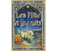 Les Mille et Une Nuits - Volume 1: Édition originale intégrale au format premium pour les élèves et tout public