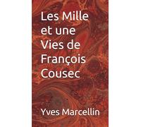 Les Mille et une Vies de François Cousec