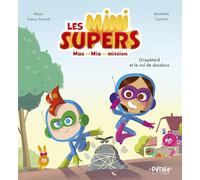 Les Mini Supers, Max et Mia en mission ! - Gropétard et le vol de doudous