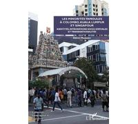 Les minorités tamoules à Colombo, Kuala Lumpur et Singapour (Tascabile)