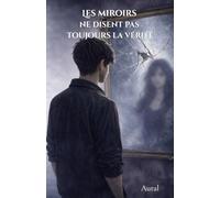 Les miroirs ne disent pas toujours la vérité