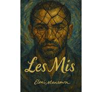 Les Mis: An Adaptation of Victor Hugo's Masterwork Les Misérables