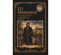Les Miserables: An Adapted Edition for Young Readers