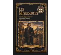 Les Miserables: An Adapted Edition for Young Readers