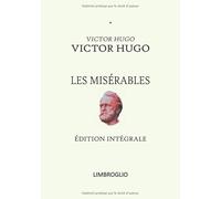 LES MISÉRABLES - Édition intégrale: complète tomes I à V