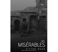 Les Misérables: Œuvre complète