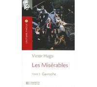 Les misérables (Vol. 3): Lecture facile B1 - Les Misérables, t. 3 (B1) - Gavroches