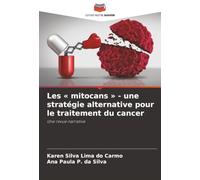 Les ' mitocans ' - une stratégie alternative pour le traitement du cancer: Une revue narrative