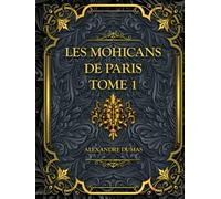 Les Mohicans de Paris - Tome 1: Alexandre Dumas