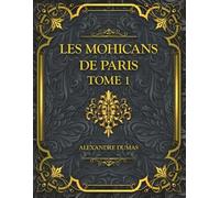 Les Mohicans de Paris - Tome 1: Alexandre Dumas